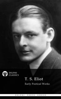 Collected Works of T. S. Eliot