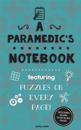 A Paramedic's Notebook: Featuring 100 Puzzles