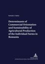 Determinants of Commercial Orientation and Sustainability of Agricultural Production of the Individual Farms in Romania