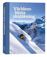 Världens bästa skidåkning-Åka skidors guide till världens bästa skidåkning