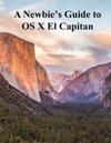 A Newbies Guide to OS X El Capitan: Switching Seamlessly from Windows to Mac