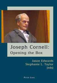 Joseph Cornell: Opening the Box