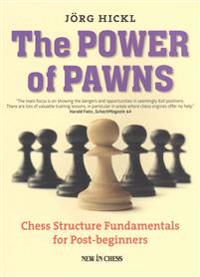 The Power of Pawns: Chess Structure Fundamentals for Post-Beginners
