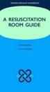 A Resuscitation Room Guide