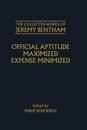 The Collected Works of Jeremy Bentham: Official Aptitude Maximized, Expense Minimized