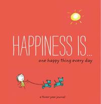 Happiness is... One Happy Thing Every Day
