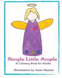 Simple Little Angels: A Coloring Book for Adults