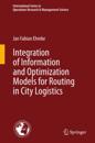 Integration of Information and Optimization Models for Routing in City Logistics