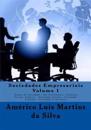 Sociedades Empresariais - Volume 1: Noções de Sociedade - Ato Constitutivo - Contrato Social - Espécies - Sociedade Simples - Sociedade Limitada - Soc