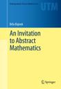 Invitation to Abstract Mathematics