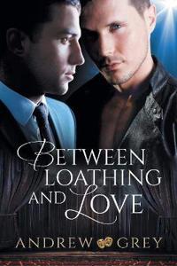 Between Loathing and Love