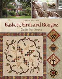 Baskets, Birds and Boughs