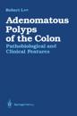 Adenomatous Polyps of the Colon