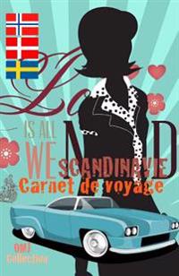 Scandinavie. Carnet de Voyage: Journal Activites Et Depenses. Journal de Bord Road Trip. Suede. Norvege. Danemark.