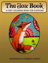 The Fox Book: A Foxy Coloring Book for Everyone