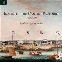Images of the Canton Factories 1760-1822