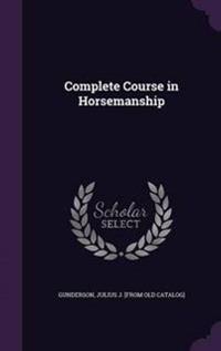 Complete Course in Horsemanship