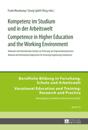 Kompetenz im Studium und in der Arbeitswelt- Competence in Higher Education and the Working Environment