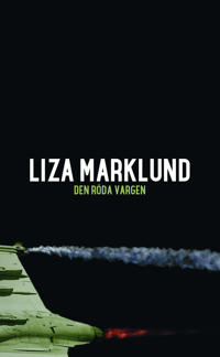 Den röda vargen - Liza Marklund | Mejoreshoteles.org