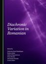 Diachronic Variation in Romanian
