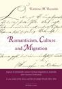 Romanticism, Culture and Migration