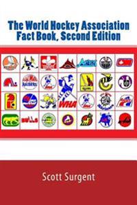 The World Hockey Association Fact Book, Second Edition