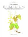 Botanical Magazine Monograph. The Genus Epimedium and Other Herbaceous Berberidaceae
