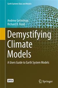 Demystifying Climate Models