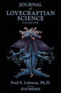 Journal of Loveceraftian Science, Volume 1