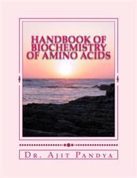Handbook of Biochemistry of Amino Acids: Amino Acid Chemistry