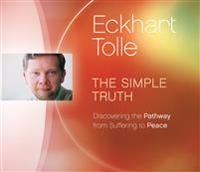 The Simple Truth: Discovering the Pathway from Suffering to Peace