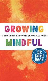 Growing Mindful Cards: Mindfulness Practices for All Ages