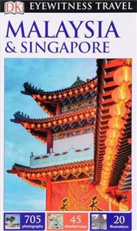 DK Eyewitness Travel Guide: MalaysiaSingapore