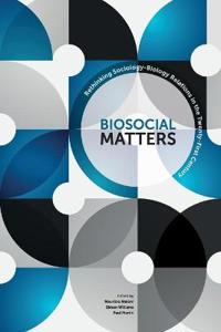 Biosocial Matters: Rethinking the Sociology-Biology Relations in the Twenty-First Century