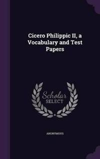 Cicero Philippic II, a Vocabulary and Test Papers