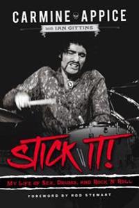 Stick It!: My Life of Sex, Drums, and Rock 'n' Roll