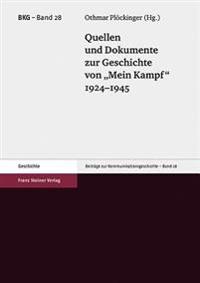 Quellen Und Dokumente Zur Geschichte Von Mein Kampf 1924-1945