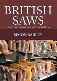 British Saws: A History and Collector's Guide