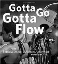 Gotta Go Gotta Flow: Life, Love, and Lust on Chicago's South Side from the Seventies