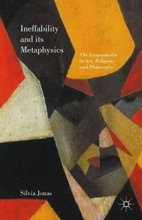 Ineffability and Its Metaphysics