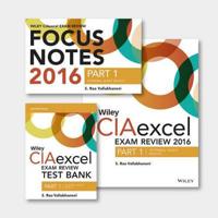 Wiley CIAexcel Exam Review + Test Bank + Focus Notes 2016