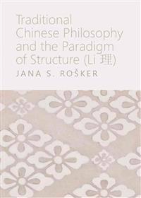 Traditional Chinese Philosophy and the Paradigm of Structure (Li)