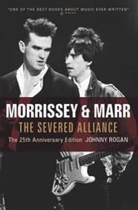 Morrissey & Marr: The Severed Alliance