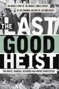 The Last Good Heist