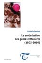 La scolarisation des genres littéraires (1802–2010)
