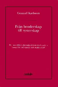 Från broderskap till systerskap : Det socialdemokratiska kvinnoförbundets k - Gunnel Karlsson | Mejoreshoteles.org