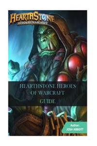 Hearthstone Heroes of Warcraft Guide