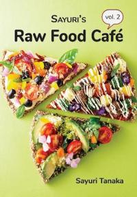 SAYURI'S RAW FOOD CAF  VOL. 2