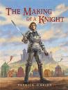 The Making Of A Knight