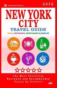New York City Travel Guide 2016: Shops, Restaurants, Bars and Nightlife in New York (City Travel Guide / Dining & Shopping) 2016